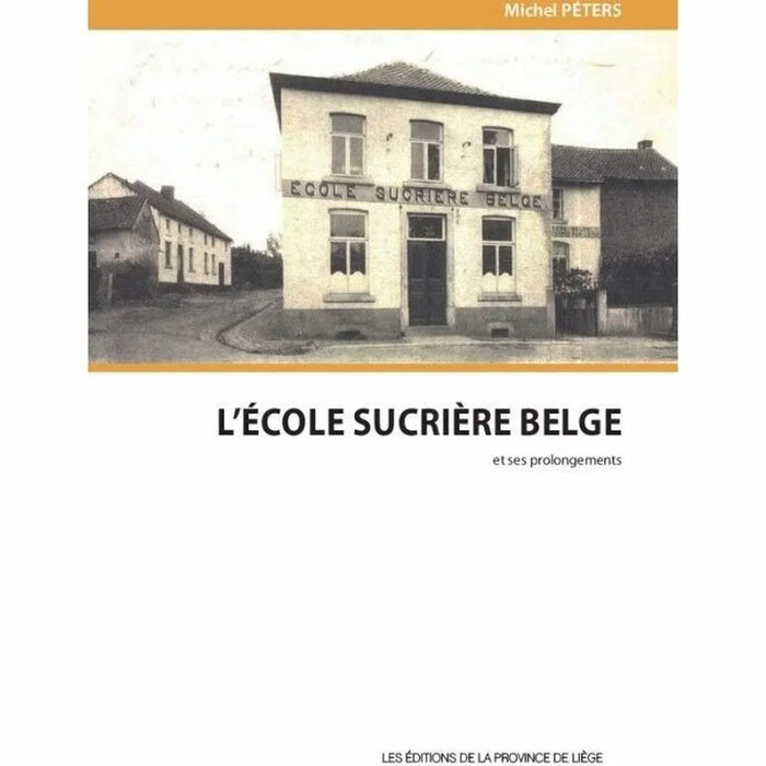 couverture du livre L école sucrière belge et ses prolongements