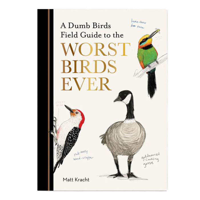 Dumb Birds Field Guide To The Worst Birds Ever