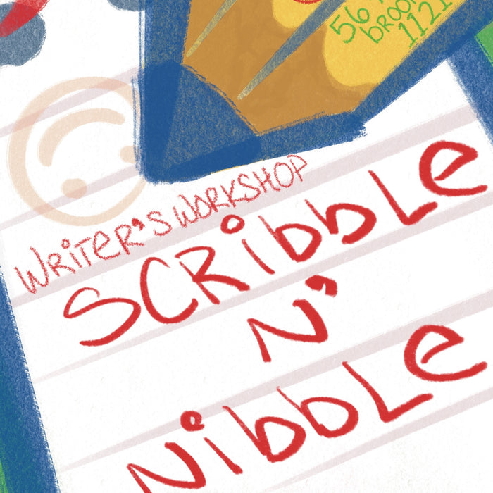 Scribble n' Nibble Writer's Workshop (FEB 6)