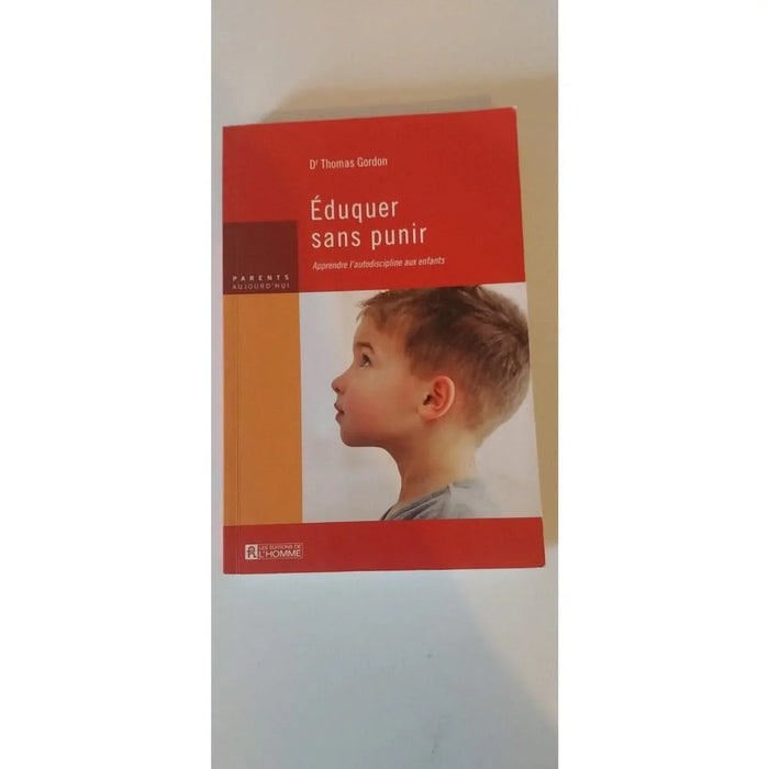 Thomas GORDON apprendre l'autodiscipline aux enfants éduquer sans punir livre